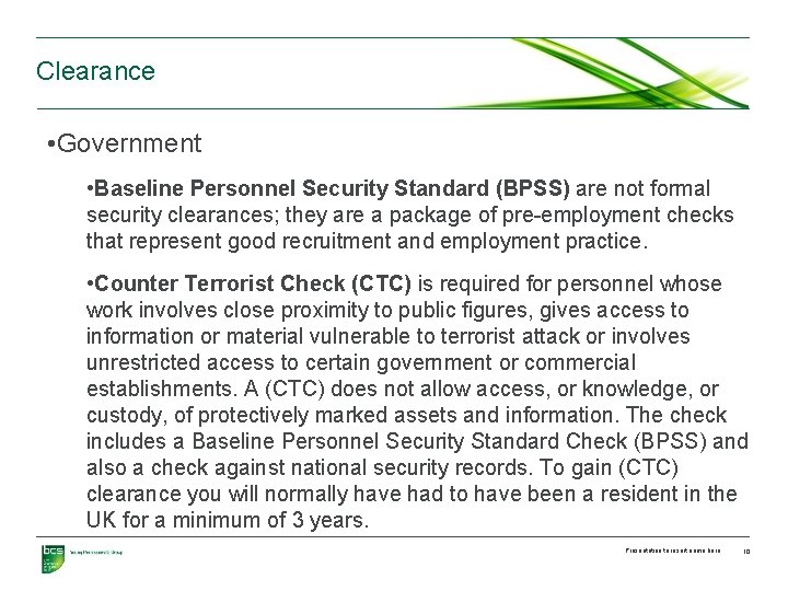 Clearance • Government • Baseline Personnel Security Standard (BPSS) are not formal security clearances;