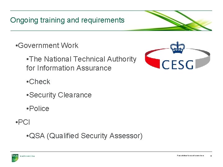 Ongoing training and requirements • Government Work • The National Technical Authority for Information