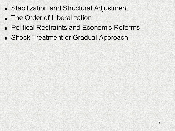 l l Stabilization and Structural Adjustment The Order of Liberalization Political Restraints and Economic