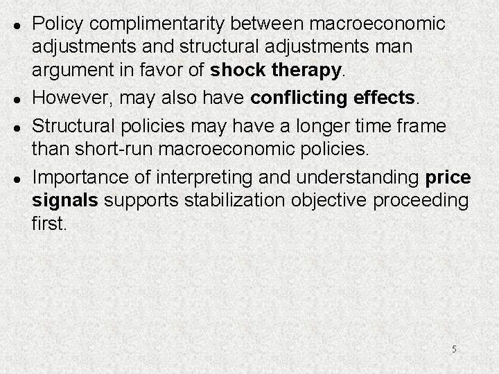 l l Policy complimentarity between macroeconomic adjustments and structural adjustments man argument in favor