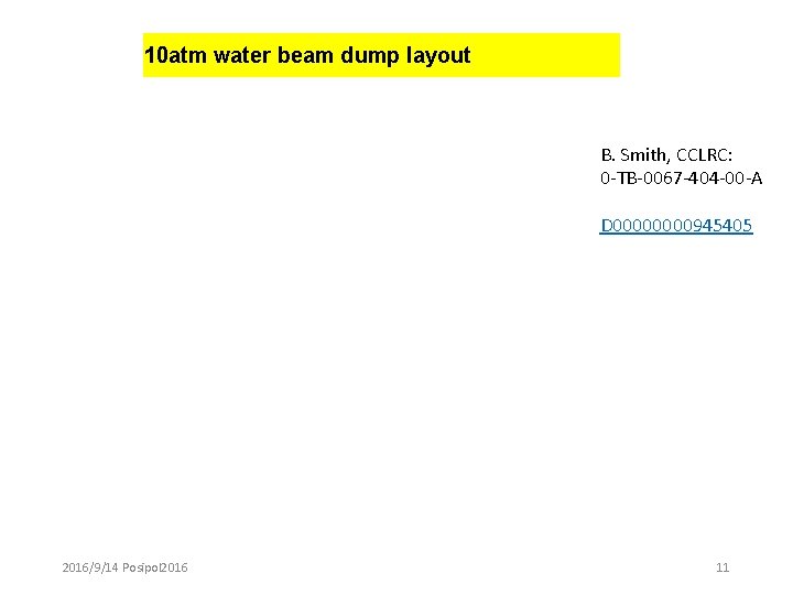 10 atm water beam dump layout B. Smith, CCLRC: 0 -TB-0067 -404 -00 -A