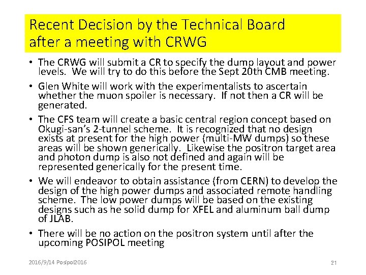 Recent Decision by the Technical Board after a meeting with CRWG • The CRWG