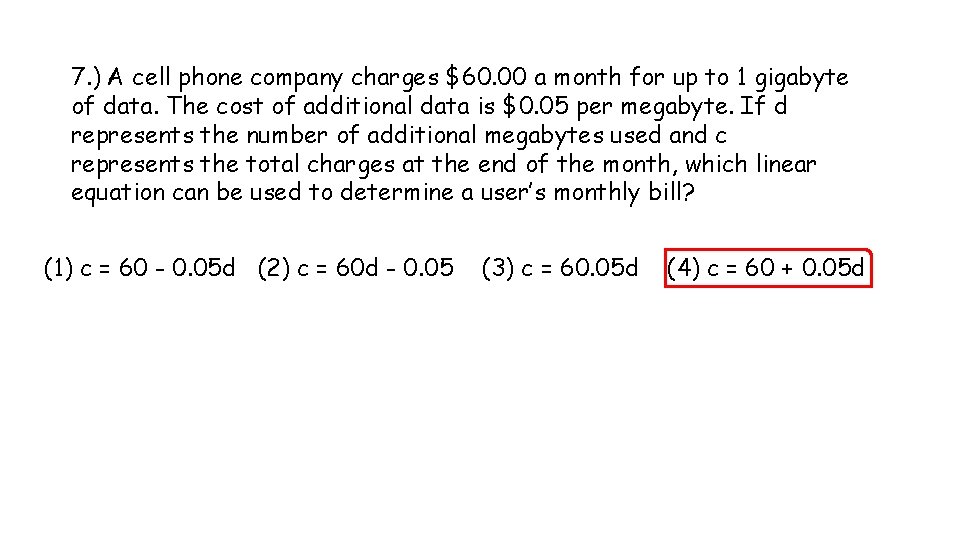 7. ) A cell phone company charges $60. 00 a month for up to 7. ) A cell phone company charges $60. 00 a month for up to