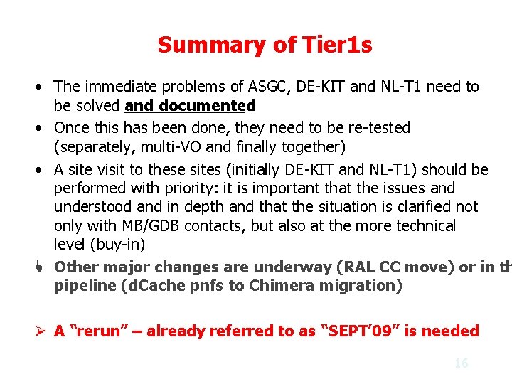 Summary of Tier 1 s • The immediate problems of ASGC, DE-KIT and NL-T