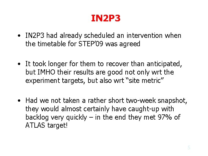 IN 2 P 3 • IN 2 P 3 had already scheduled an intervention
