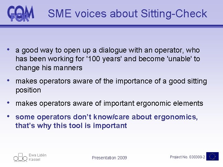 SME voices about Sitting-Check • a good way to open up a dialogue with