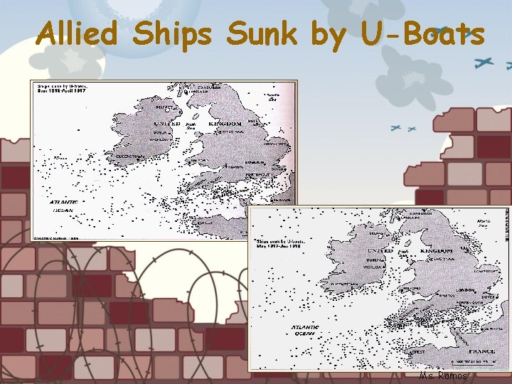 Allied Ships Sunk by U-Boats Ms. Ramos 