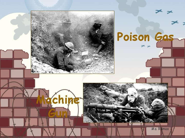 Poison Gas Machine Gun Ms. Ramos 