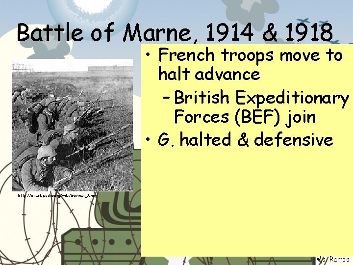 Battle of Marne, 1914 & 1918 • French troops move to halt advance –
