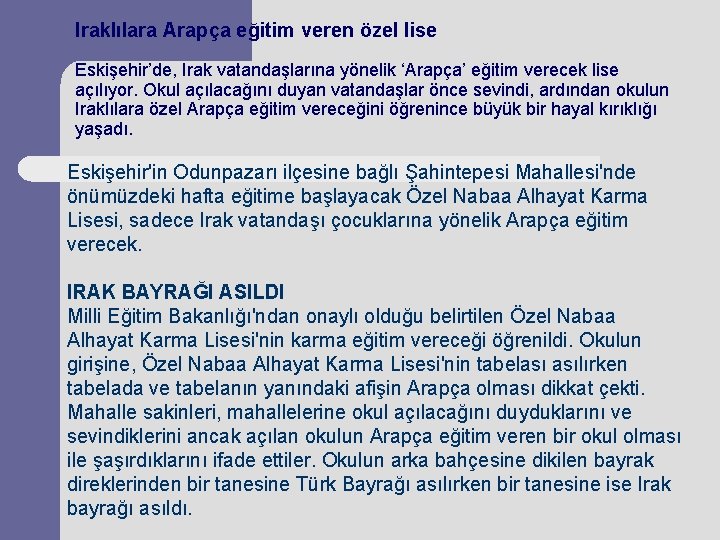 Iraklılara Arapça eğitim veren özel lise Eskişehir’de, Irak vatandaşlarına yönelik ‘Arapça’ eğitim verecek lise