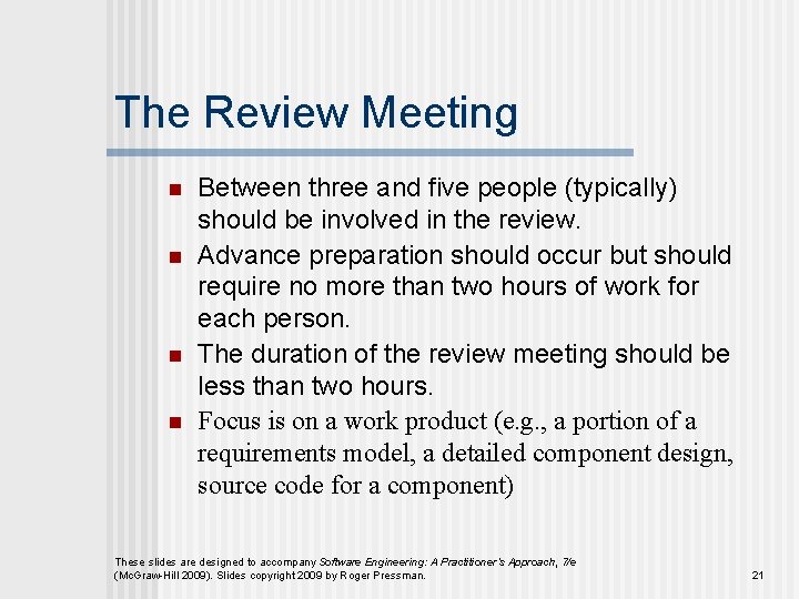 The Review Meeting n n Between three and five people (typically) should be involved The Review Meeting n n Between three and five people (typically) should be involved