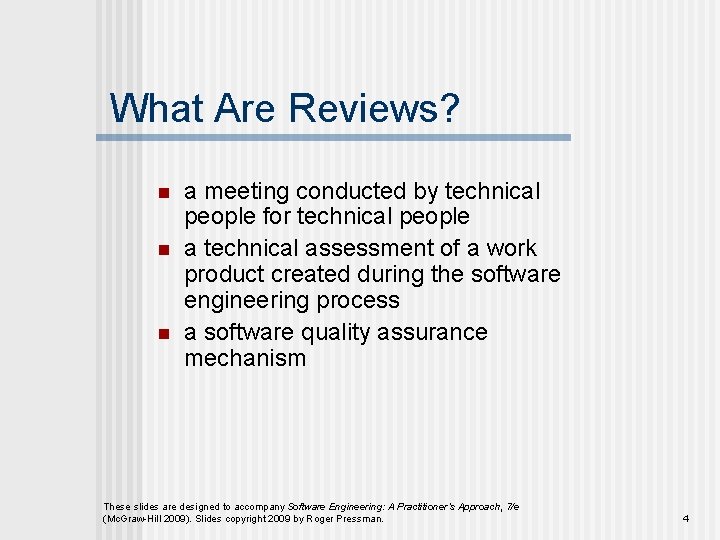 What Are Reviews? n n n a meeting conducted by technical people for technical What Are Reviews? n n n a meeting conducted by technical people for technical