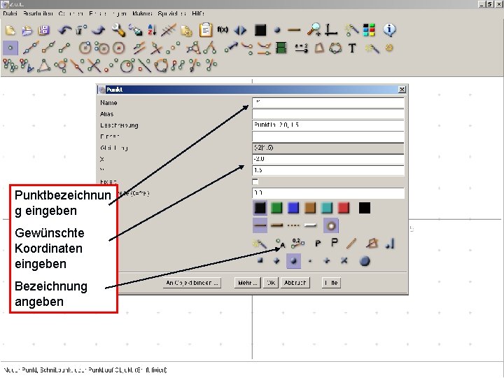 Punktbezeichnun g eingeben Gewünschte Koordinaten eingeben Bezeichnung angeben 