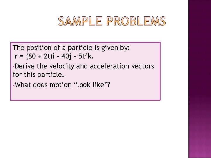 The position of a particle is given by: r = (80 + 2 t)i