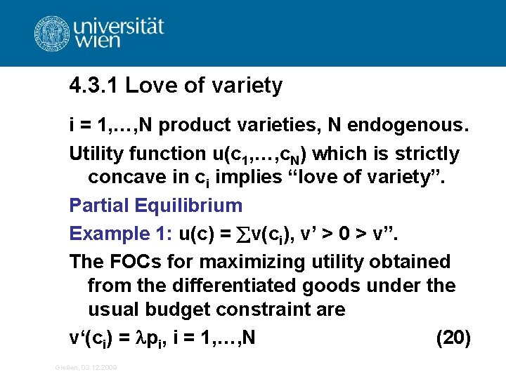 4. 3. 1 Love of variety i = 1, …, N product varieties, N