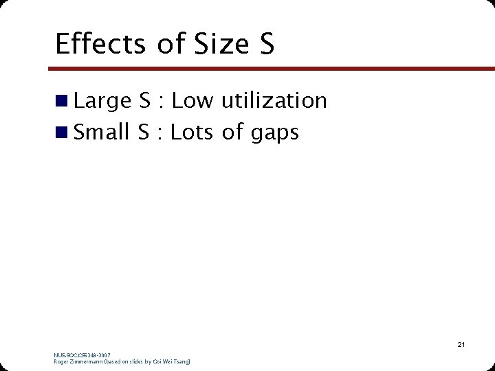 Effects of Size S n Large S : Low utilization n Small S : Effects of Size S n Large S : Low utilization n Small S :