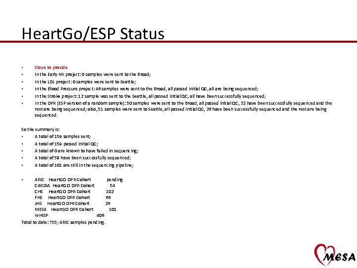 Heart. Go/ESP Status • • • Steve to provide In the Early MI project: