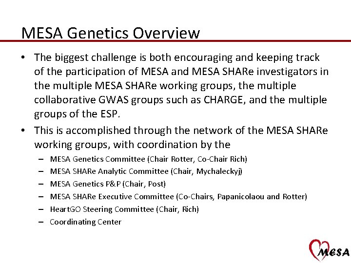 MESA Genetics Overview • The biggest challenge is both encouraging and keeping track of