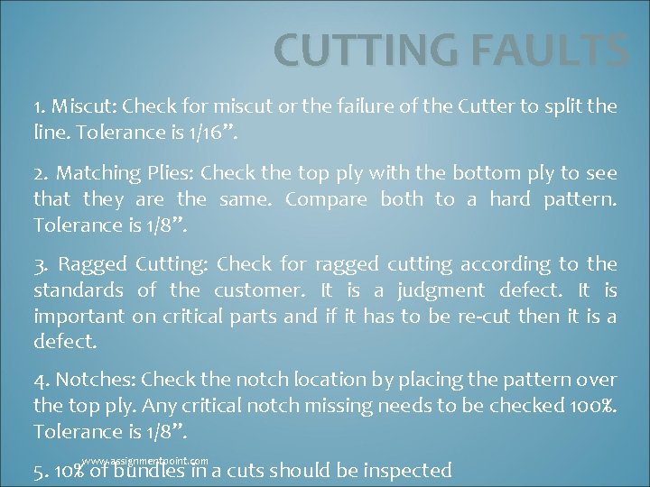 CUTTING FAULTS 1. Miscut: Check for miscut or the failure of the Cutter to