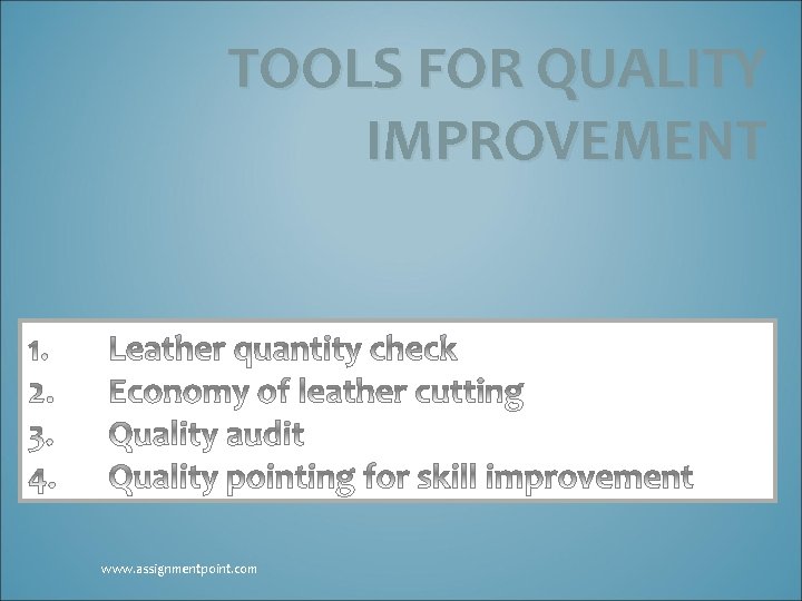 TOOLS FOR QUALITY IMPROVEMENT www. assignmentpoint. com 