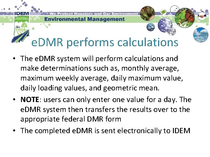 e. DMR performs calculations • The e. DMR system will perform calculations and make