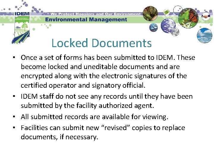 Locked Documents • Once a set of forms has been submitted to IDEM. These