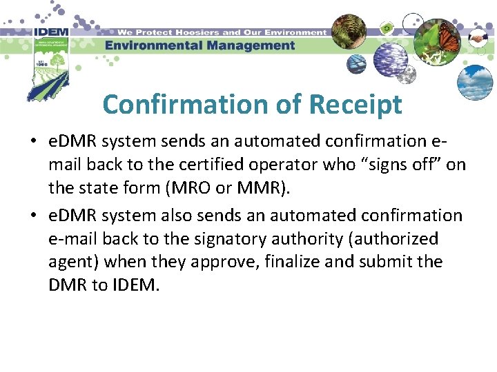 Confirmation of Receipt • e. DMR system sends an automated confirmation email back to