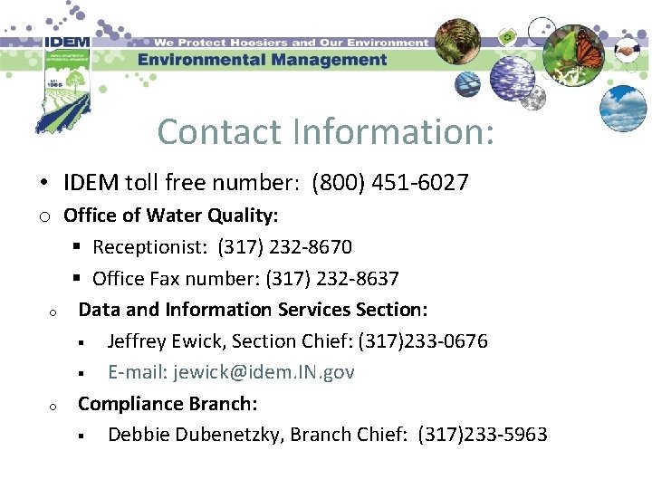 Contact Information: • IDEM toll free number: (800) 451 -6027 o Office of Water