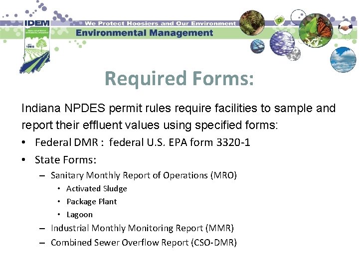 Required Forms: Indiana NPDES permit rules require facilities to sample and report their effluent