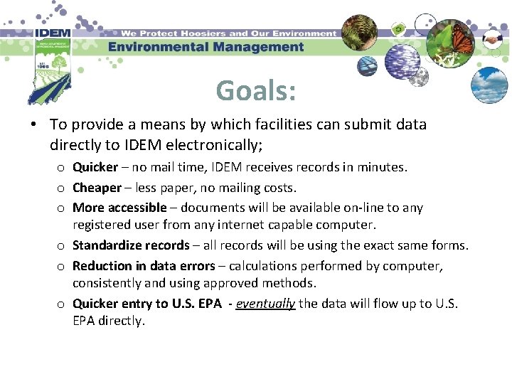 Goals: • To provide a means by which facilities can submit data directly to