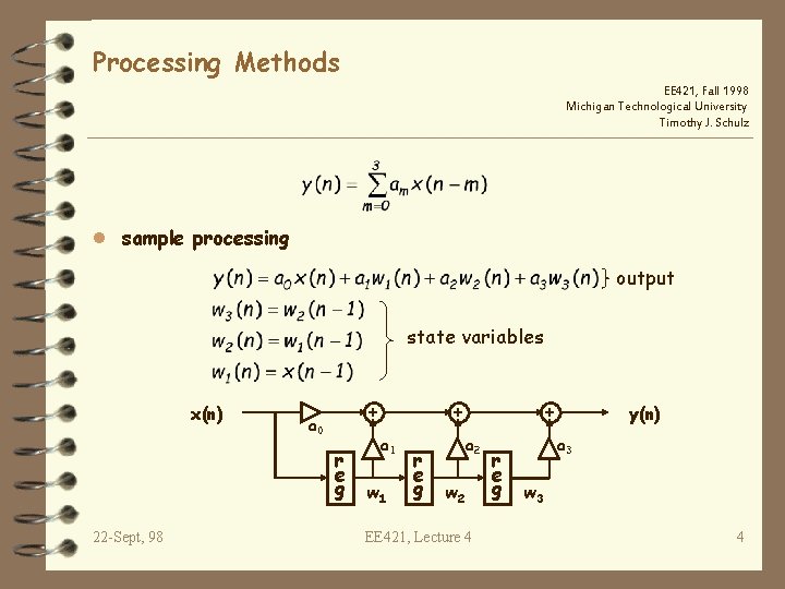 Processing Methods EE 421, Fall 1998 Michigan Technological University Timothy J. Schulz l sample