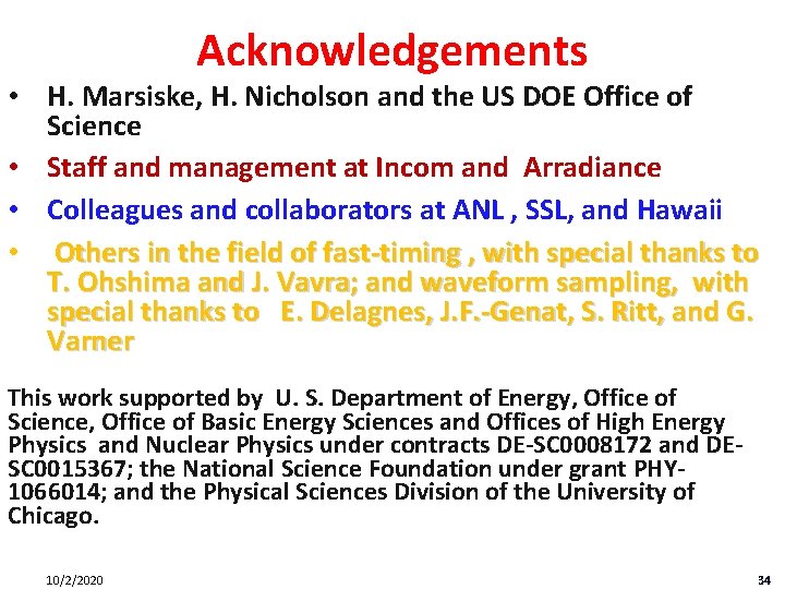 Acknowledgements • H. Marsiske, H. Nicholson and the US DOE Office of Science •