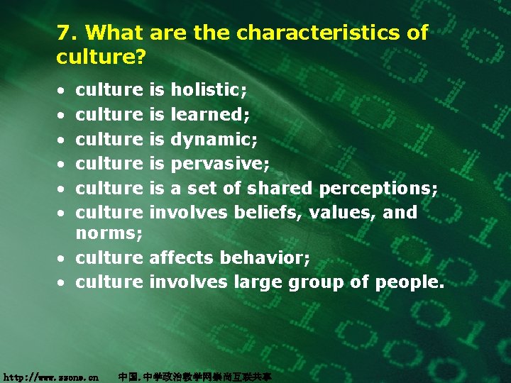 7. What are the characteristics of culture? • • • culture culture norms; •
