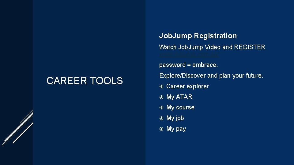 Job. Jump Registration Watch Job. Jump Video and REGISTER www. jobjump. com. au/ password