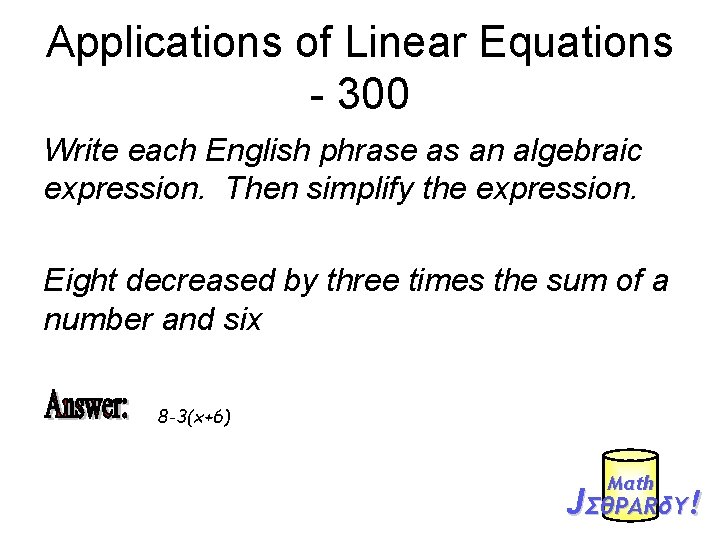 Applications of Linear Equations - 300 Write each English phrase as an algebraic expression.