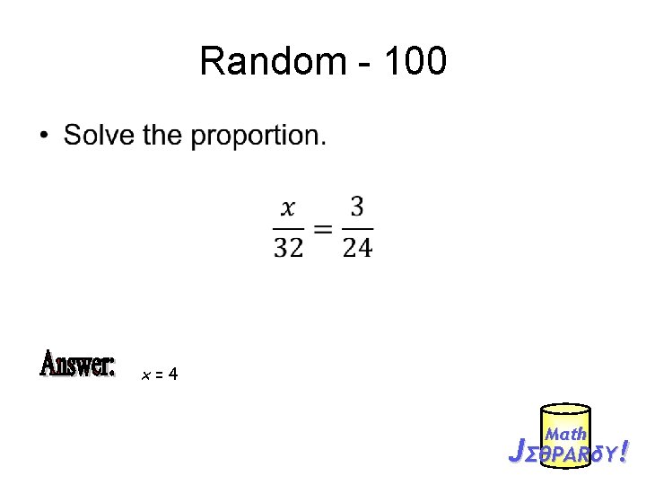 Random - 100 • x=4 Mαth JΣθPARδY! 