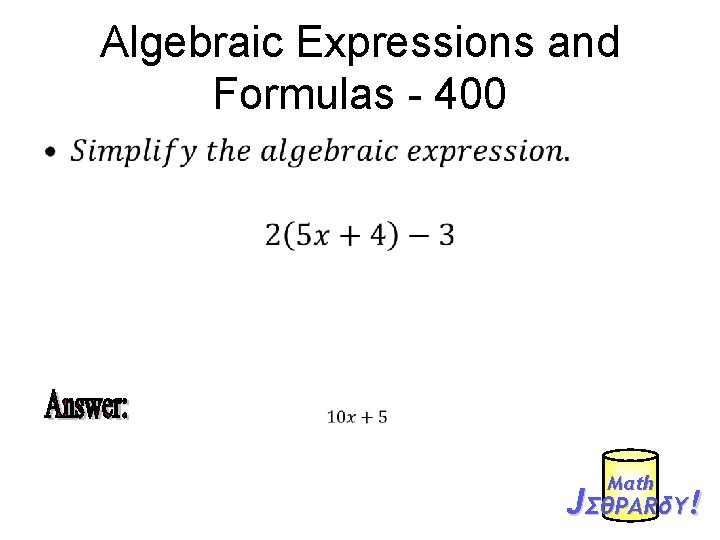 Algebraic Expressions and Formulas - 400 • Mαth JΣθPARδY! 