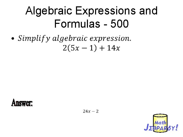 Algebraic Expressions and Formulas - 500 • Mαth JΣθPARδY! 