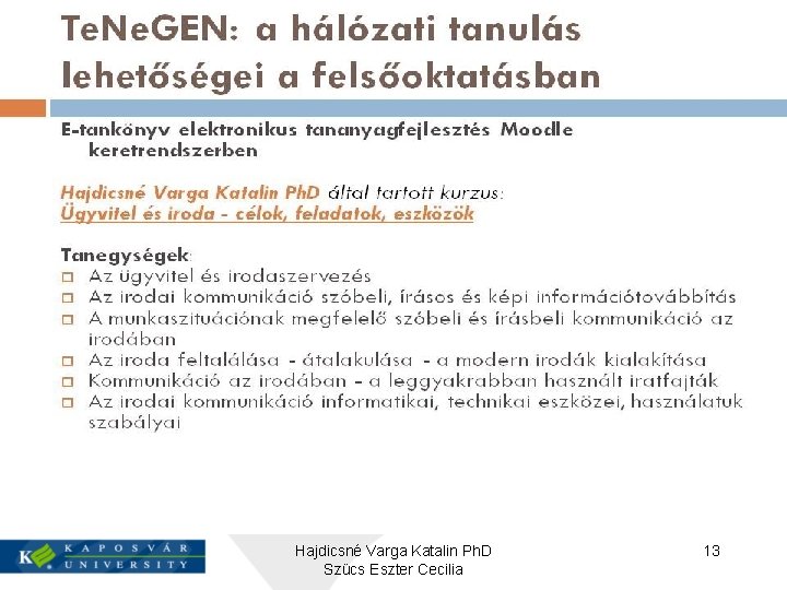 Hajdicsné Varga Katalin Ph. D Szücs Eszter Cecilia 13 