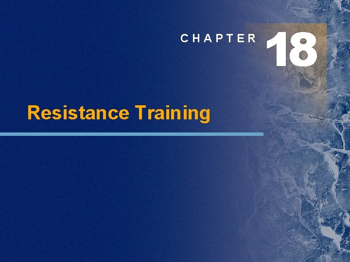 CHAPTER Resistance Training 18 