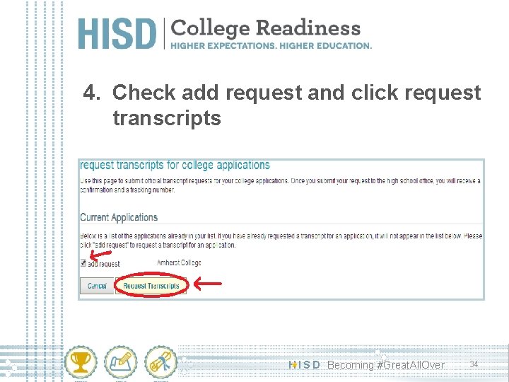 4. Check add request and click request transcripts H I S D Becoming #Great.