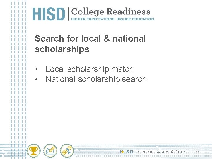 Search for local & national scholarships • Local scholarship match • National scholarship search