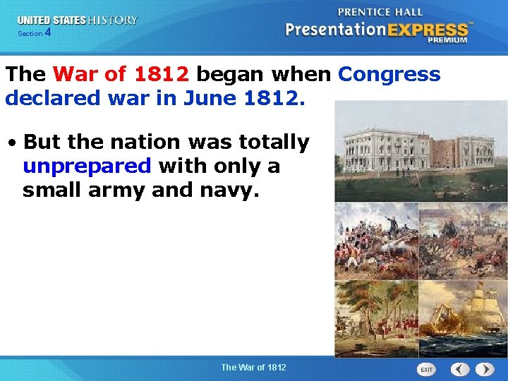 425 Section Chapter Section 1 The War of 1812 began when Congress declared war