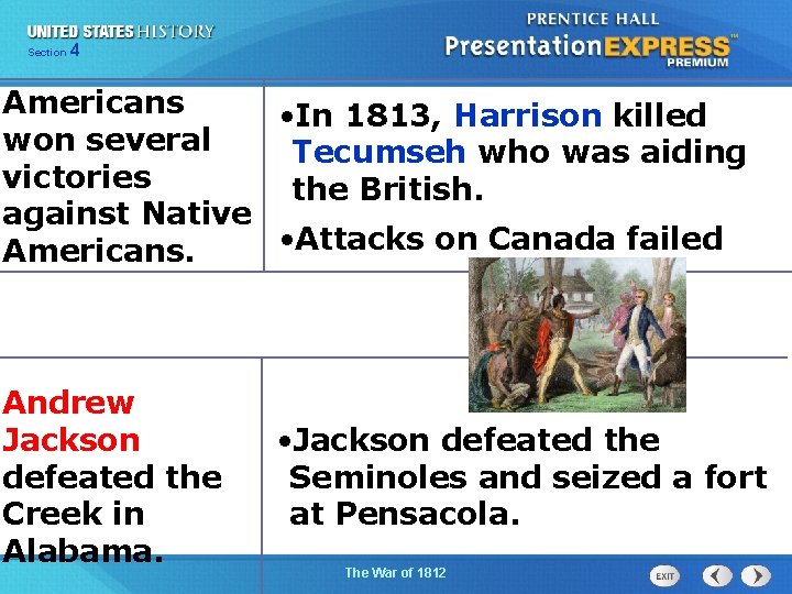 425 Section Chapter Section 1 Americans • In 1813, Harrison killed won several Tecumseh