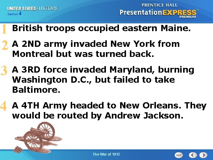 425 Section Chapter Section 1 1 British troops occupied eastern Maine. 2 A 2