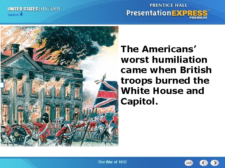 425 Section Chapter Section 1 The Americans’ worst humiliation came when British troops burned