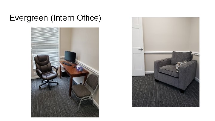 Evergreen (Intern Office) 