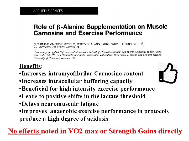Benefits: • Increases intramyofibrilar Carnosine content • Increases intracellular buffering capacity • Beneficial for
