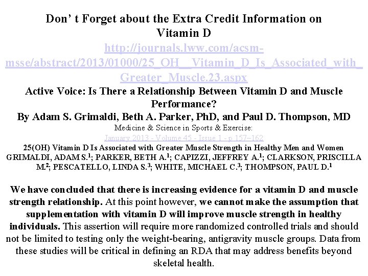 Don’ t Forget about the Extra Credit Information on Vitamin D http: //journals. lww.