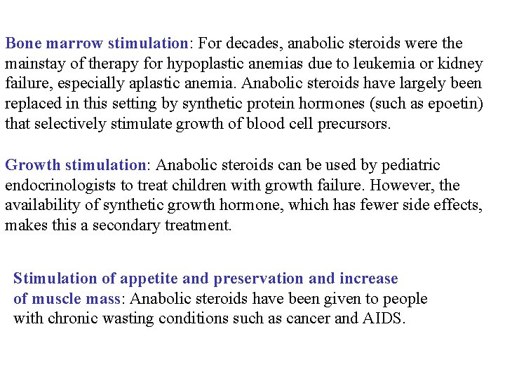 Bone marrow stimulation: For decades, anabolic steroids were the mainstay of therapy for hypoplastic